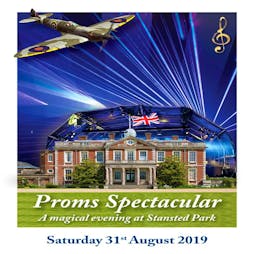 Proms Spectacular Tickets | Stansted Park Rowlands Castle  | Sat 31st August 2019 Lineup