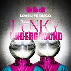 LOVE LIFE DISCO returns to the FUNKY UNDERGROUND at St James Wine Vaults Bath