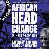 African Head Charge / Saturday 2nd May / Chalk / Brighton at Chalk Brighton