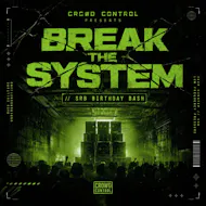 Crowd Control Presents: Break The System // SRB Birthday Bash at The Bag Factory