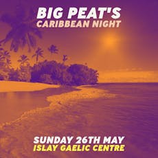 Big Peat's Caribbean Night (Islay Style) at Ionad Chaluim Chille Ile
