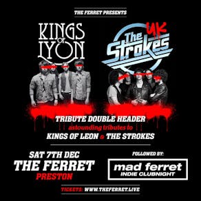 KINGS OF LYON + UK STROKES tributes + MAD FERRET indie clubnight