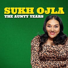 Sukh Ojla : The Aunty Years  Bethnal Green at Backyard Comedy Club