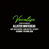 Vocalise Presents - Allister Whitehead at The Lyric Rooms