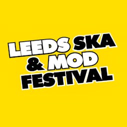 Leeds Ska & Mod Festival Tickets | Millennium Square Leeds  | Sun 4th August 2024 Lineup