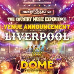 The Country Music Experience Tickets | The Dome At Grand Central Hall Liverpool  | Fri 18th October 2024 Lineup