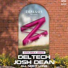 ZEALOUS: Deltech & Josh Dean at Nottingham Secret Garden