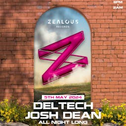 ZEALOUS: Deltech & Josh Dean Tickets | Nottingham Secret Garden Nottingham  | Sun 5th May 2024 Lineup