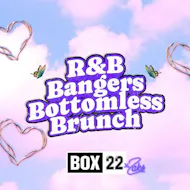 R&B Bangers Bottomless Brunch at BOX22