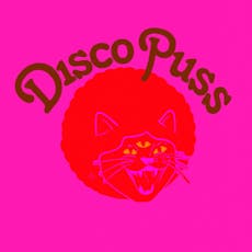 DISCO PUSS: "The Summer Slay" - 400 Free Tix - Our largest event at Progress