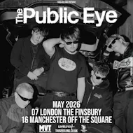 The Public Eye - London at The Finsbury
