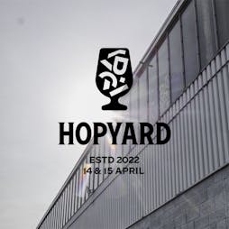 Hopyard Craft Beer Festival feat. Norman Jay MBE, DJ Yoda & more Tickets | Propyard Bristol  | Thu 14th April 2022 Lineup