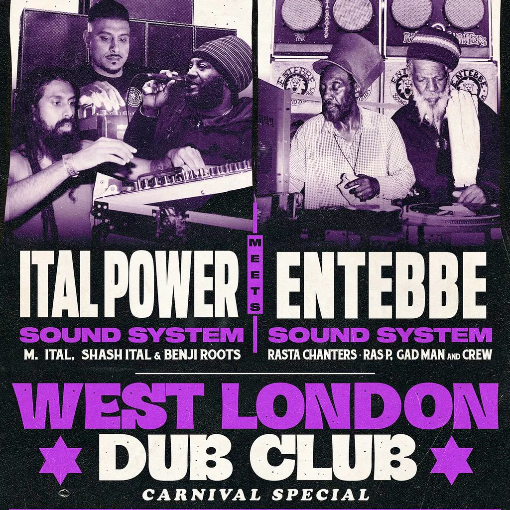 West London Dub Club - Ital Power meets Entebbe at The Dominion Centre