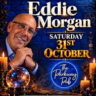 Halloween Special - An Evening of Clairvoyance with Eddie Morgan at The Parkway Sports Bar, Lounge And Function Suite