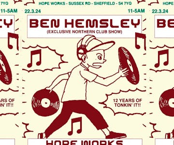 Hope Works x Tribal: Ben Hemsley [EXCLUSIVE NORTHERN CLUB SHOW!]