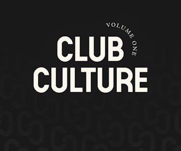 Club Culture | Volume one