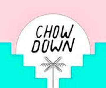 Chow Down - 11th June