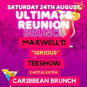 Ultimate Reunion Brunch with Maxwell D / TeeShow Capital Extra
