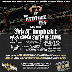 Attitude Era Club Night: Wrestlemania Pre-Party (Glasgow)