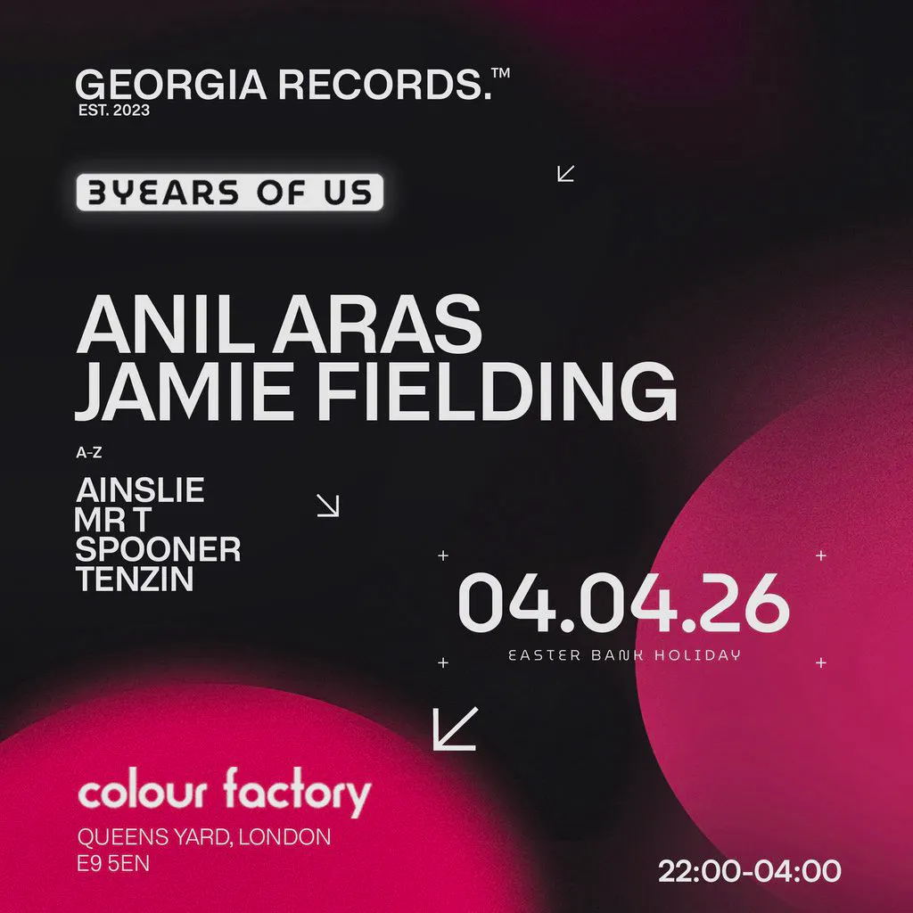 Georgia Records: Jamie Fielding + Anil Aras at Colour Factory