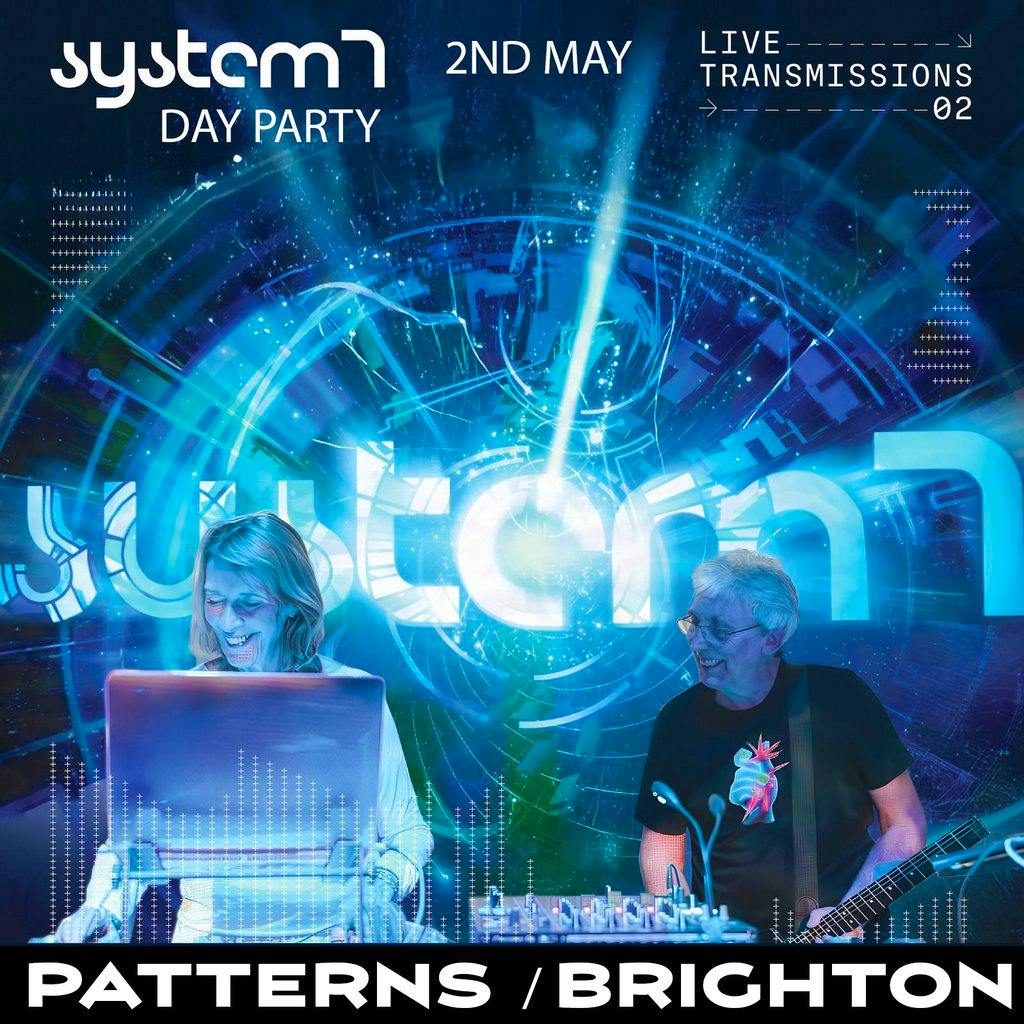 System 7 Day Party 2026 - Brighton at Patterns Brighton