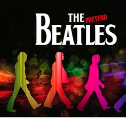 Venue: The Pretend Beatles | Leeds Irish Centre Leeds  | Sat 25th June 2022