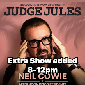 Neil Cowie's Afternoon Disco Presents Judge Jules MBE