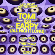 Tomi B2B Earpy (All Night Long) at Thirty3HZ. at Thirty3Hz