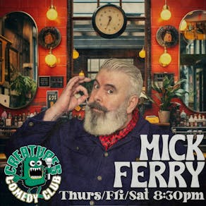 Mick Ferry and more|| Creatures Comedy Club