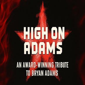 High on Adams - Bryan Adams Tribute
