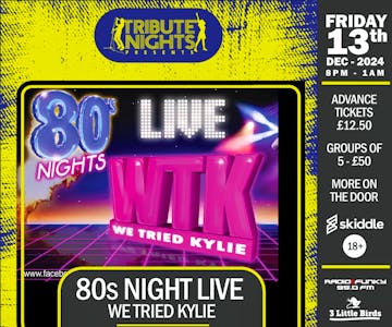 We Tried Kylie (80's Night Live)