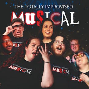 Totally Improvised Musical!