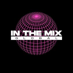 In The Mix Global : The Return Home Tickets | Kable Club Manchester  | Sat 2nd July 2022 Lineup