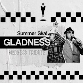 Summer Ska! Ft. Gladness Madness Tribute