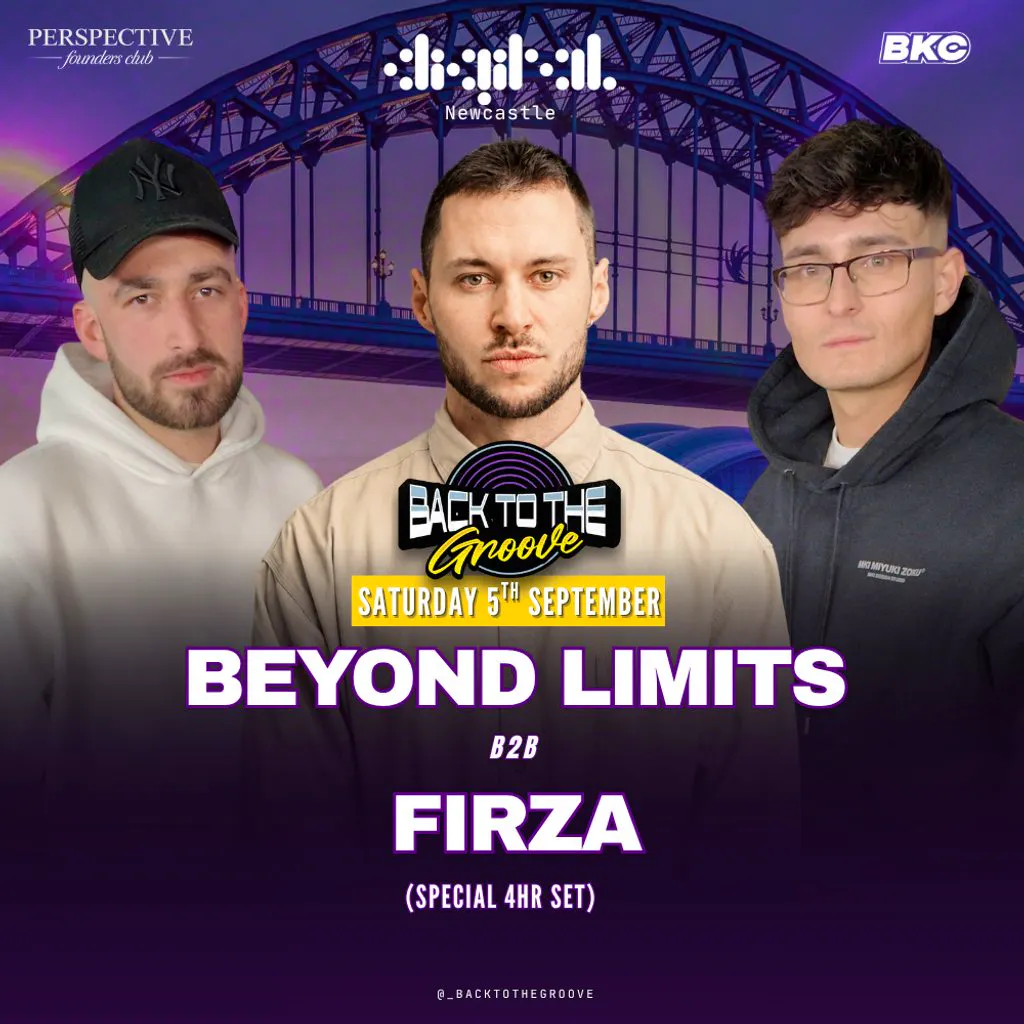 Back To The Groove Presents : Beyond Limits B2B Firza at Digital Newcastle