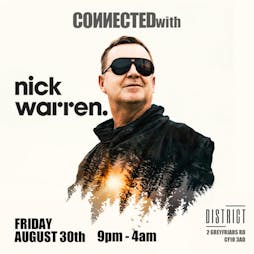 CONNECTEDwith NICK WARREN Tickets | District Cardiff Cardiff  | Fri 30th August 2024 Lineup