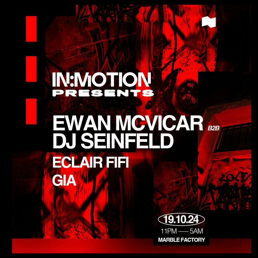 In:Motion Presents - Ewan McVicar b2b DJ Seinfeld & more | Motion ...