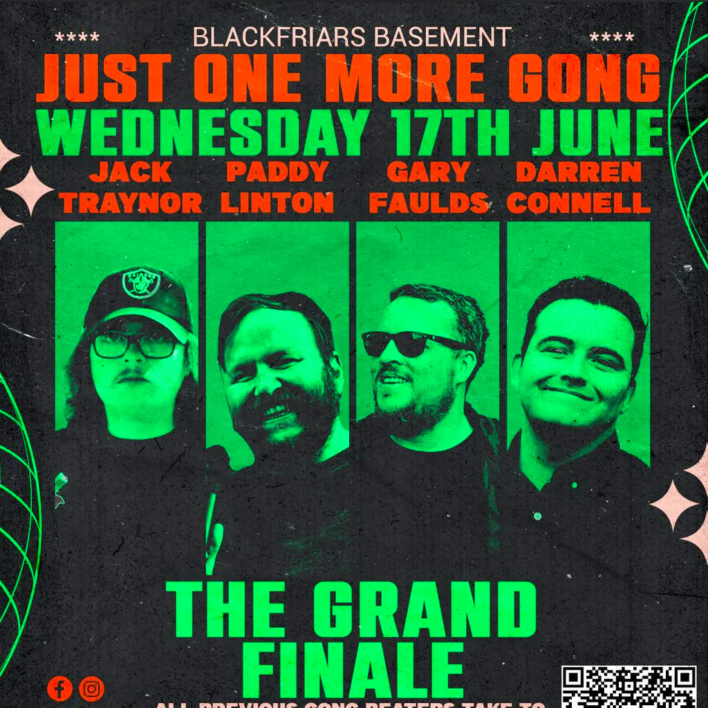 Just One More Gong - The Grand Finale at Blackfriars Basement