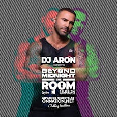 Beyond Midnight // The Room by DJ ARON // Free Entry Tickets ! at Fire Club Vauxhall