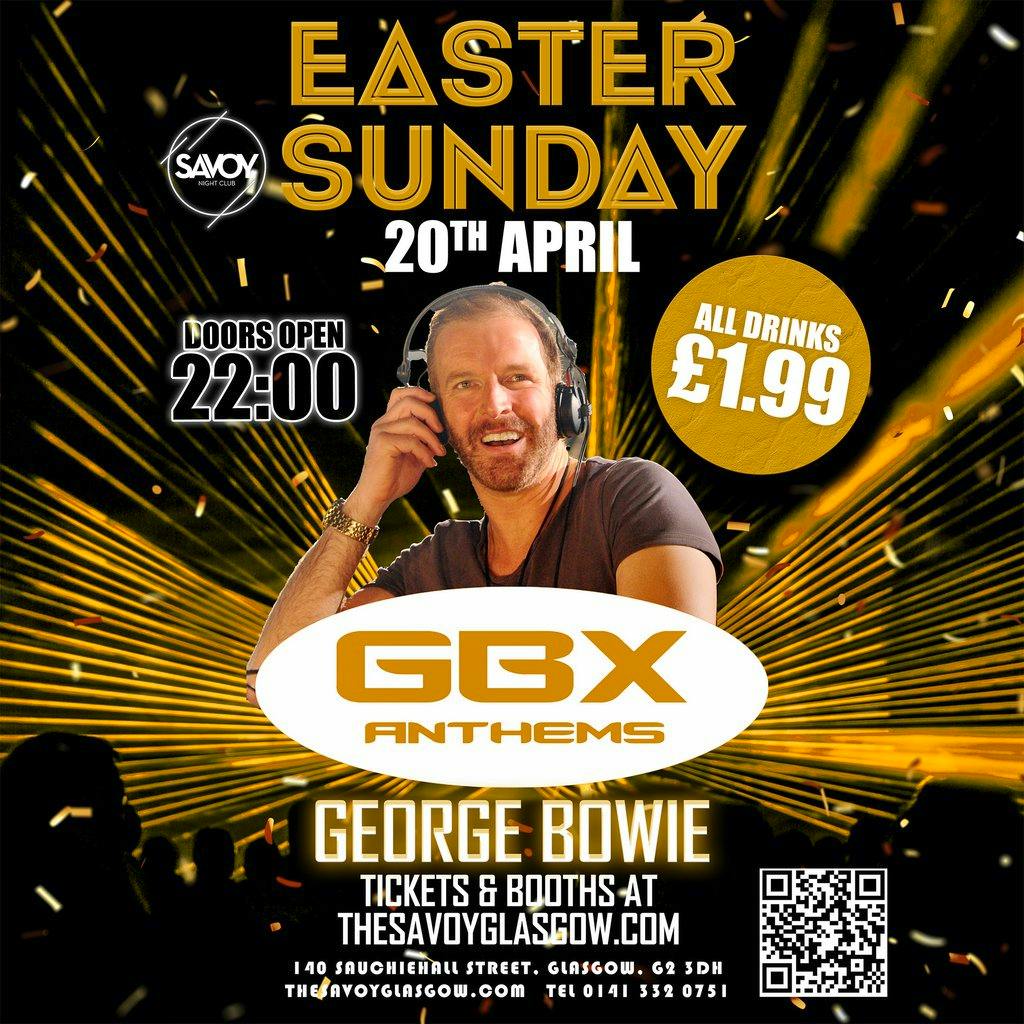 Tickets EASTER SUNDAY GBX With Bowie Savoy Glasgow Glasgow Sun 20 April 2025