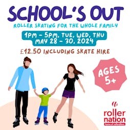 School's Out Tickets | Rollernation  London  | Tue 28th May 2024 Lineup