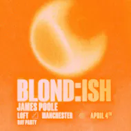 Labyrinth & The Loft present BLOND:ISH (day party) at The Loft MCR