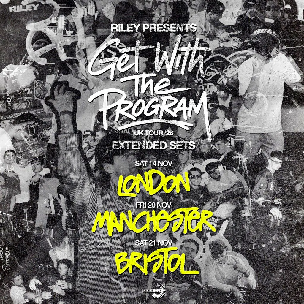Riley presents Get With The Program | Bristol at Clock Factory Bristol