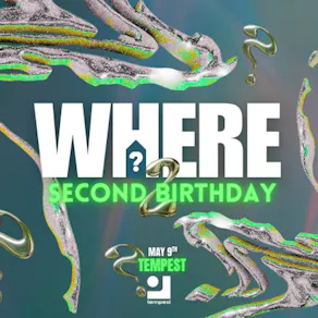 WHERE - 2nd Birthday