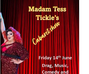 Madam Tess Tickle's Cabaret Show