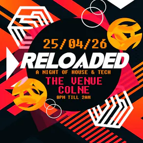 Reloaded Presents A Night Of House & Tech