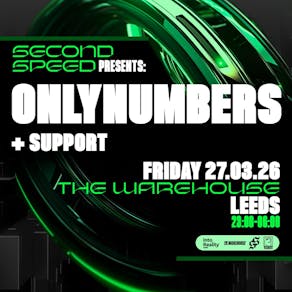 Second Speed: Onlynumbers + more tba