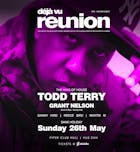 Deja vu Reunion with Todd Terry, Grant Nelson, Danny Hird & more