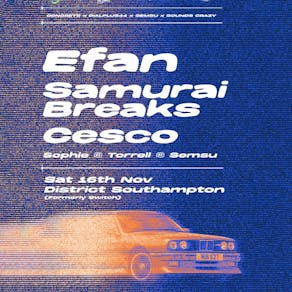 EFAN / SAMURAI BREAKS / CESCO - District Southampton