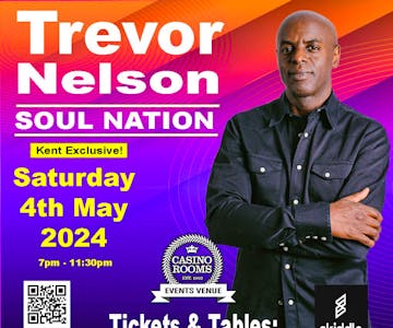Trevor Nelson's - Soul Nation - Saturday 4th May 2024